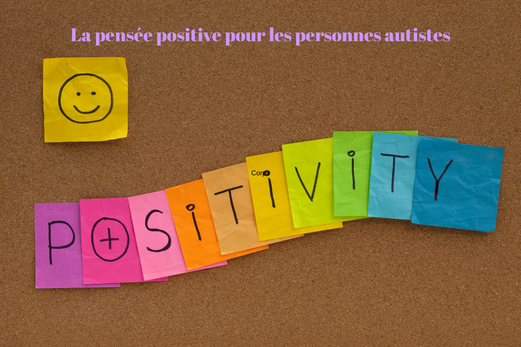 La pensée positive pour les personnes autistes