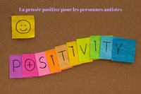 La pensée positive pour les personnes autistes